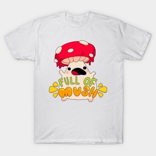 Full of mush, mushroom guy Sobre Alba T-Shirt